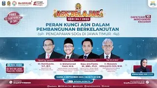 Webinar ASN Belajar Seri 34 - Peran Kunci ASN Dalam Pembangunan Berkelanjutan