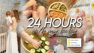 24 HOURS WITH MY BABY | daily rhythms, baby meal ideas, night wakings, activities, & finding balance