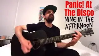 Nine in the Afternoon - Panic! At The Disco [Acoustic Cover by Joel Goguen]