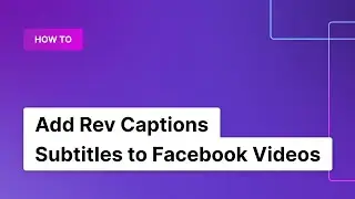 How to Add Captions & Subtitles to Facebook Videos