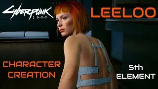 Cyberpunk 2077 Update 1.5  LeeLoo from 5th Element Character Creation & Clothes