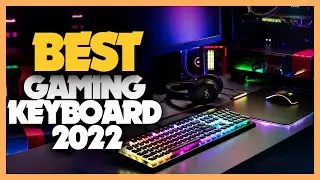 10 Best Gaming Keyboard 2022 [ Top 10 Gaming Keyboards Picks ]