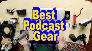 The Best Gear For Starting A Podcast