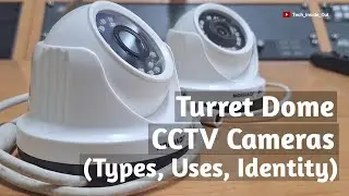 Turret dome cctv cameras