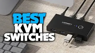 TOP 6: Best KVM Switches For 2021 [Works With Mac & PC]