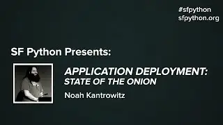 Application Deployment: State of the Onion