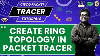 How to Create Ring Topology in Cisco Packet Tracer | Ring Topology Simulation | Ring Topology Design