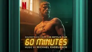 Youve Got 25 Minutes | 60 Minutes | Official Soundtrack | Netflix