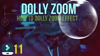 FILMORA 11 | DOLLY ZOOM EFFECT | FILMORA 2022