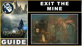 Hogwarts Legacy Exit the Mine | Quest Guide