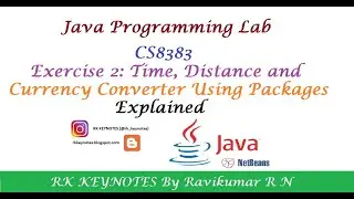 #04 (Java Lab Ex 2) Currency Converter | Distance Converter | Time Converter | CS8383 | RK Keynotes