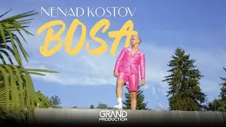 Nenad Kostov - BOSA (Official Video 2024)