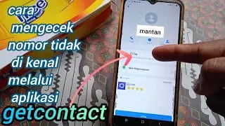 Tutorials||How to check unknown numbers or ex's numbers via the latest GetContact application