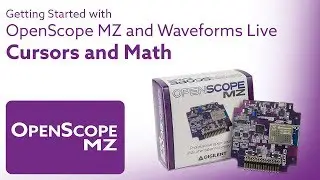 Getting Started with OpenScope and Waveforms Live - Video 12 - Cursors and Math
