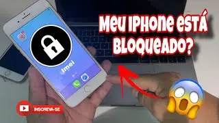 COMO SABER SE O IPHONE ESTA BLOQUEADO PELO IMEI - IPHONE BLOQUEADO - COMO DESBLOQUEAR