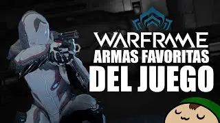 [WARFRAME] Mi Lista de Armas Favoritas en el Juego