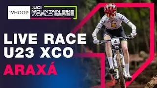 LIVE RACE | Women’s U23 XCO World Cup Araxá Round 1 | WHOOP UCI Mountain Bike World Series