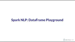 Spark NLP DataFrame Playground