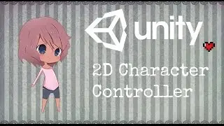 [Unity 5] 2D Character Controller [Tutorial]