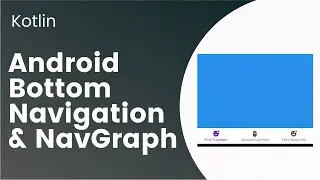 Add Bottom Navigation with Navigation component || Kotlin Android Development tutorial