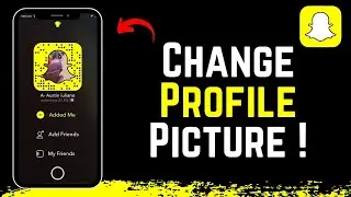 How To Change Snapchat Profile Picture !