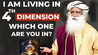 Sadhguru Explain I Live In Multiple DIMENSION | Which DIMENSION Are You In | 4th DIMENSION | 4D