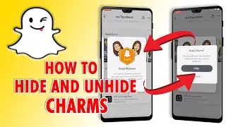 How To Hide and Unhide Snapchat Charms