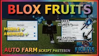 BLOX FRUITS Script Mobile UPDATE 21 AUTO FARM | AUTO SEA EVENT & KITSUNE EVENT FULLY | V4 (NO KEY)