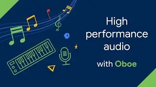 Introducing Oboe for building audio apps on Android