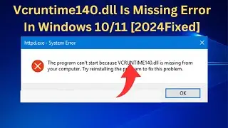 2024 Fix- Vcruntime140.dll Is Missing Error In Windows 10/11