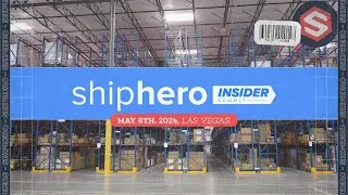 ShipHero Insider Summit | Las Vegas, May 2024