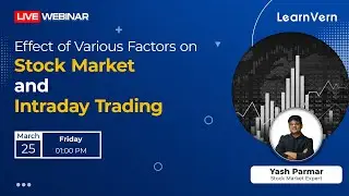 Webinar on Effect of Various Factors on Stock Market and Intraday Trading