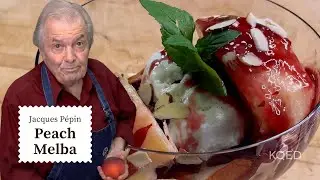 Jacques Pépins Peach Melba - a Simple French Dessert  | Cooking at Home  | KQED