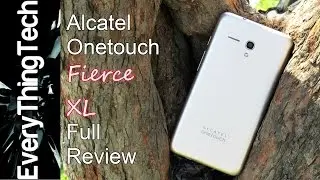 Alcatel Onetouch Fierce XL Full Review!