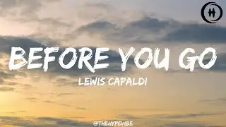 Lewis Capaldi - Before You Go (Lyrics)
