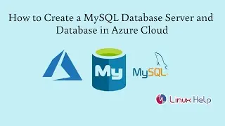 How to create a MySQL Database Server and Database in Azure Cloud