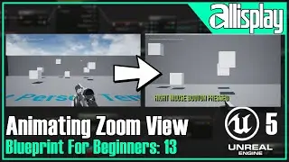 Animating a zoom view| UE5 Blueprint For Beginners | AIP