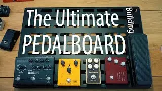 Trying to build the ultimate PEDALBOARD!