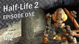 Half-Life: 2 Episode one #6.2 Финал (Прохождение серии игр Half-Life)