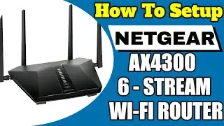 HOW TO SETUP NETGEAR NIGHTHAWK AX4300 & 5200 6 STREAM WI-FI ROUTER | STEP BY STEP TUTORIAL & Review