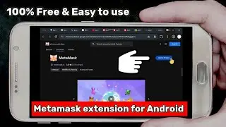 how to use metamask chrome extension on Android | chrome extension for Android browser