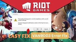 "Vanquishing Valorant VAN9003 Error - Windows 11 Guide!"