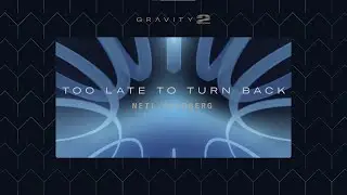 “Too Late to Turn Back” by Neil Goldberg │GRAVITY 2 Demo │ Heavyocity