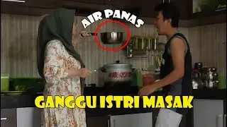 PRANK GANGGU ISTRI MASAK. HAMPIR LAGI. BEGINI REAKSI ISTRI. ?