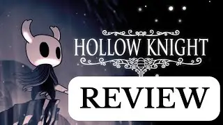 Hollow Knight - REVIEW | BEST GAME EVER |