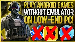 🔧How To Play Android Games on Low-End PC Without Emulators!✔ - FREE FIRE, BGMI, CODM, PUBG & MORE!🎮