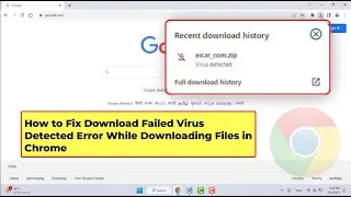 How to Bypass "Failed - Virus Detected" Message When Downloading Files in Google Chrome