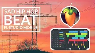 Make A Sad Hip Hop Trap Beat Using FL Studio Mobile