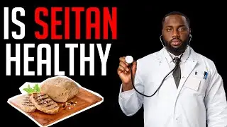 Is Seitan Healthy for you? Here 5 Nutritional Facts About Seitan