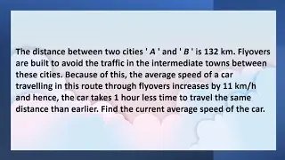 distance between two cities ' A ' and ' B ' is 132 km. Flyovers are built to #quadraticequation